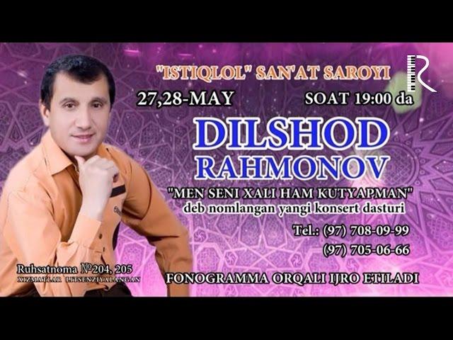 Dilshod Rahmonov - Men seni haliyam kutyapman nomli konsert dasturi 2016