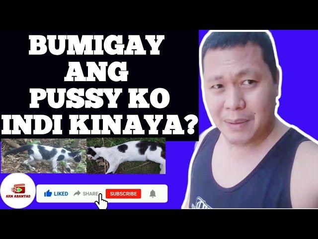 INIWAN AKO NG PUSSY KO HINDI NAKAYANAN? | ARN ABANTAO