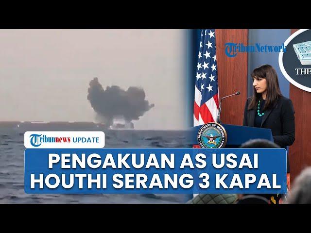 Reaksi Kemenhan Amerika seusai Houthi Serang 3 Kapal Perang AS di Laut Merah: Serangan Yaman Rumit