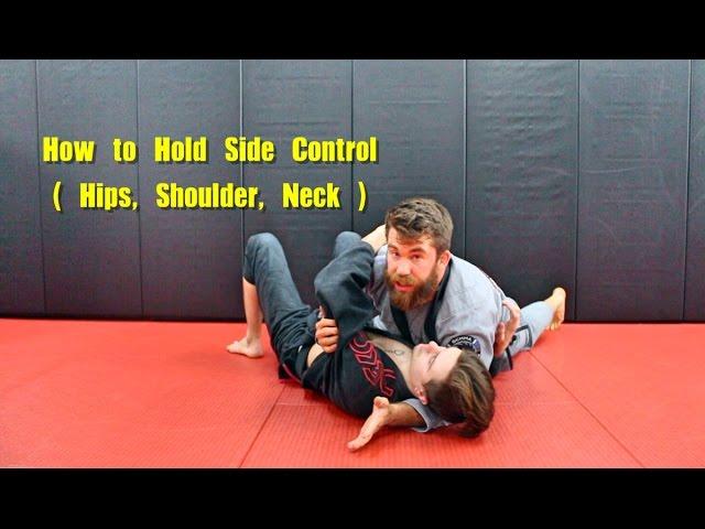 How to Hold Side Control Concepts (Hips, Shoulders, Neck)