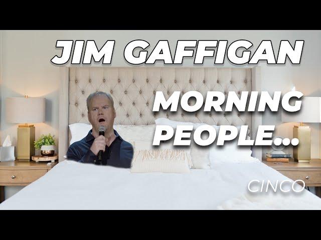 "I'm not a Morning Person..." - Jim Gaffigan Stand up (Cinco)