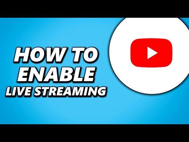 How to Enable Live Streaming on Youtube!