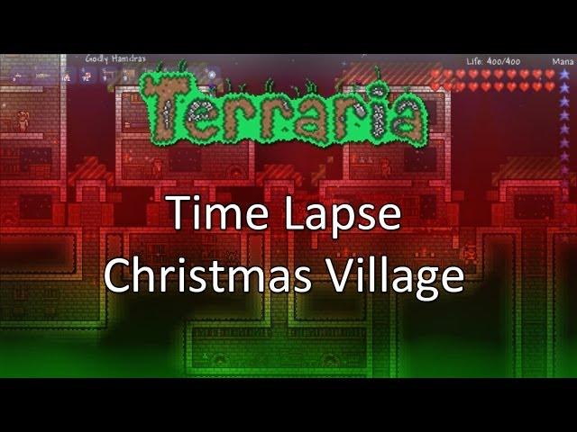 Terraria: Time Lapse — Christmas Village With Christmas Tree