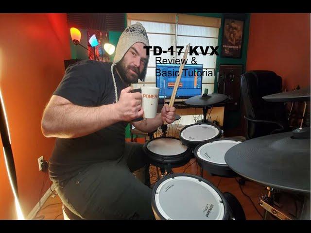 Roland TD-17 KVX Review & Basic Tutorial