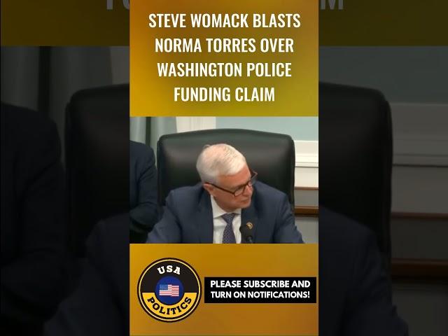 STEVE WOMACK BLASTS NORMA TORRES OVER WASHINGTON POLICE FUNDING CLAIM #trump #tedcruz #vance