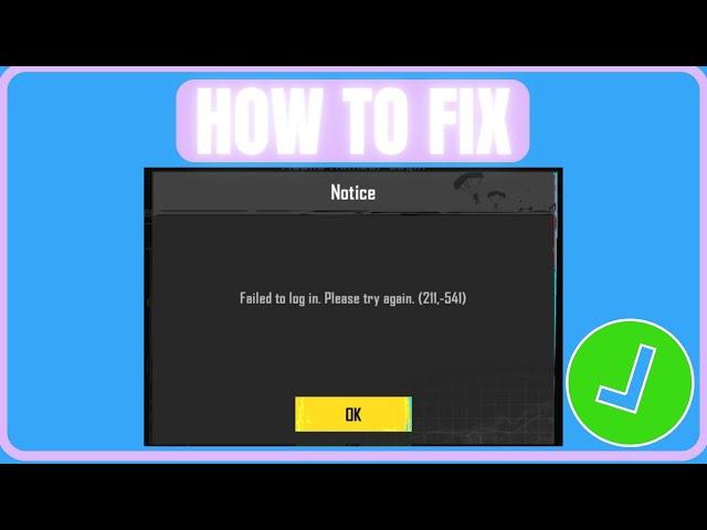 Fix PUBG Mobile Failed To Log In (211,-541) Error | How To Fix PUBG Mobile Not Logging In