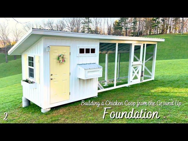 Foundation // Part 2 of Designing and Building a Chicken Coop Series