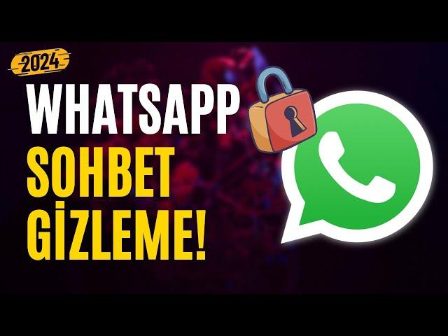 WhatsApp Sohbet Gizleme Programsız -  Kesin Çözüm | Android iPhone 2024