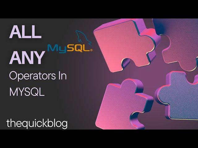 MySQL 14: All &  Any operator.