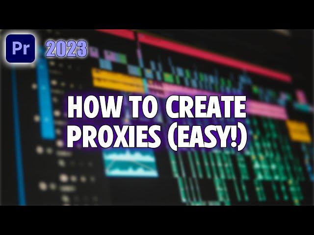 How to Create Proxies (QUICK & EASY) | Premiere Pro 2023