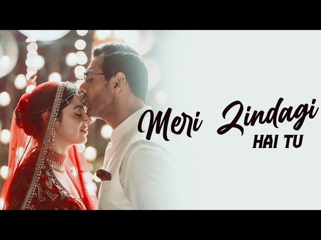 Meri Zindagi Hai Tu Song Lyrics | Jubin Nautiyal and Neeti Mohan