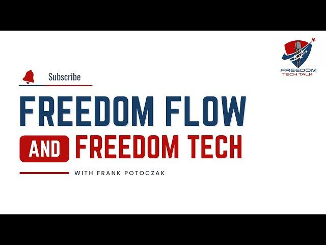 Freedom Flow & Freedom Tech