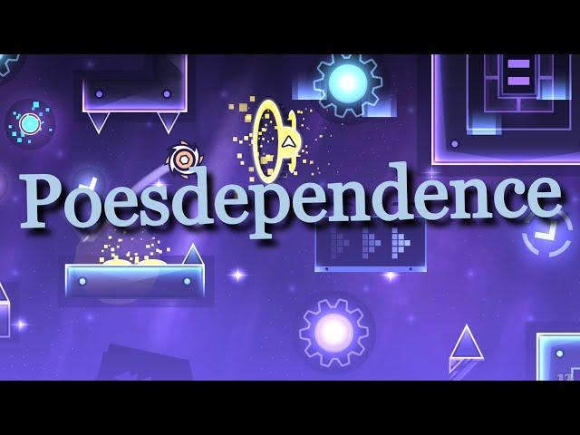 [Full Showcase] Poesdependence by Failcat (me)! (Geometry Dash)