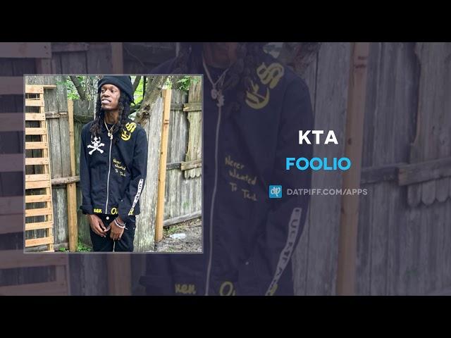 Foolio - KTA (AUDIO)