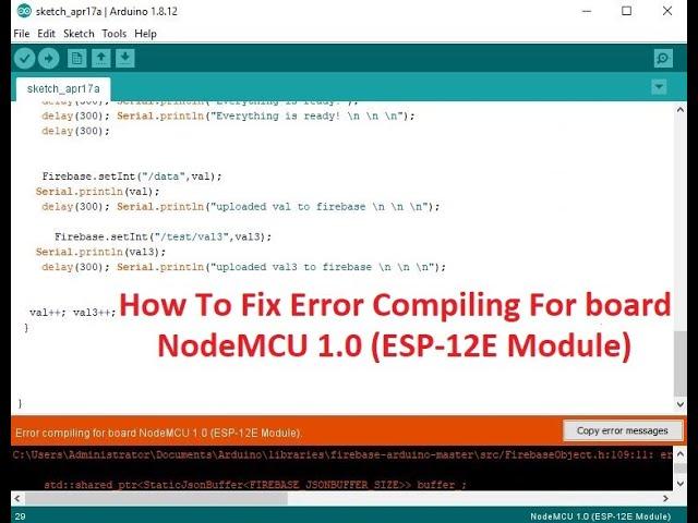 How To Fix Error Compiling For Board NodeMCU (ESP 12E Module)