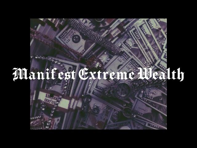 Manifest Extreme Wealth *money subliminal*