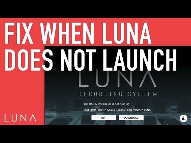 LUNA Not Launching | Fixing UA Mixer Engine