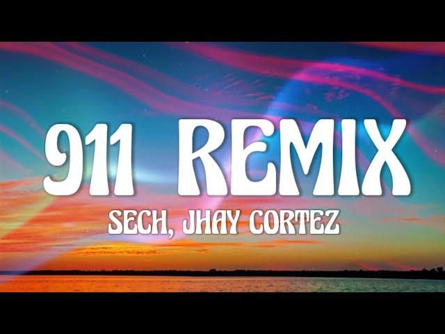 Sech, Jhay Cortez - 911 Remix (Letra/Lyrics