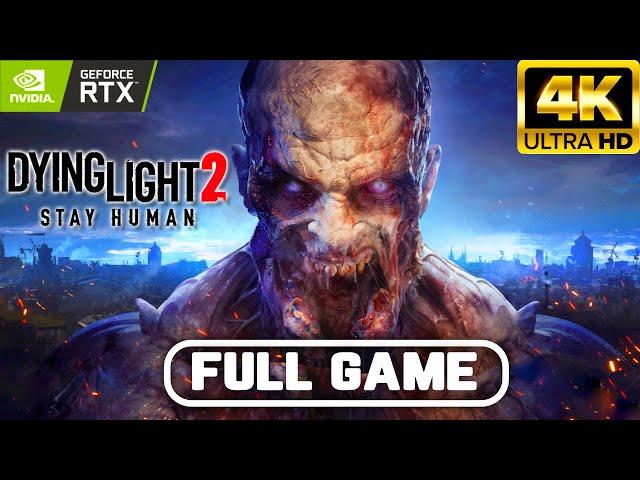 DYING LIGHT 2 Gameplay Walkthrough FULL GAME 4K 60FPS No Commentary