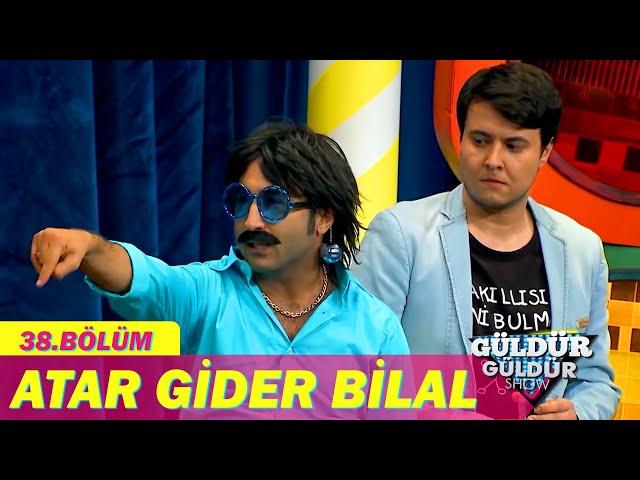 Atar Gider Bilal - Güldür Güldür Show 38. Bölüm