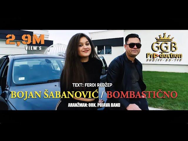 BOJAN SABANOVIC / BOMBASTIČNO  █▬█ █ ▀█▀  [OFFICIAL VIDEO]  (G.G.B PRODUCTION ® 4K LESKOVAC) ©2019