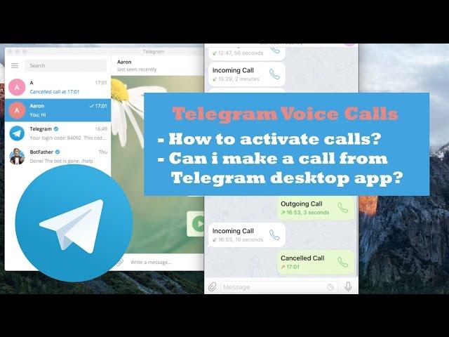 How to activate Telegram Voice Calls. Can I call from Desktop APP?