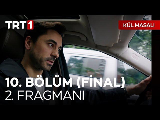 Kül Masalı 10. Bölüm 2. Fragmanı @kulmasalitrt