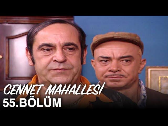 Cennet Mahallesi 55. Bölüm