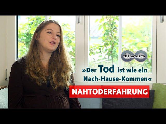 „Der Tod ist wie ein Nach-Hause-Kommen“ | Natascha Amreins Nahtoderfahrung