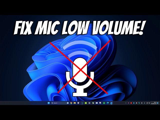 How To Fix Low Microphone Volume in Windows 11