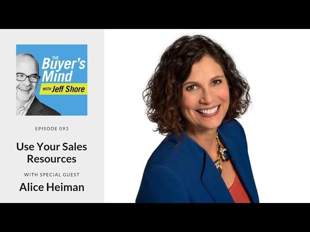 #093: Use Your Sales Resources with Alice Heiman