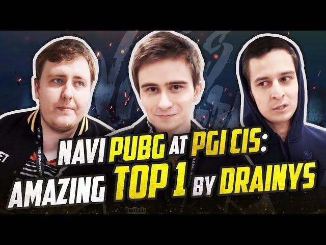 NAVI PUBG at PGI CIS: Amazing top1 by Drainys