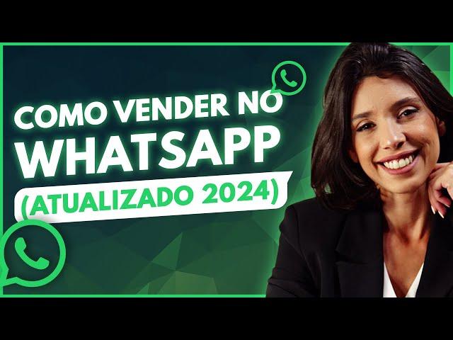Como Alavancar as Vendas no WhatsApp em 2024
