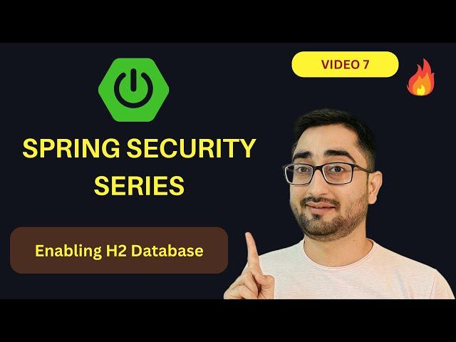 Enabling H2 Database Line By Line | Spring Security Full Course Series  | Video #7