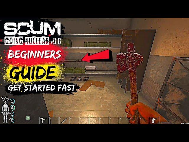 SCUM 0.8 Beginners Guide | Get Started Fast | SCUM 0.8 Loot Guide | Best Character Build SCUM 0.8