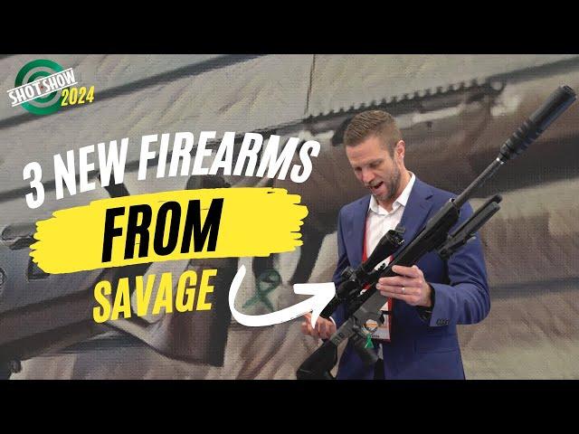 SHOT Show 2024: 3 New Firearms from Savage!