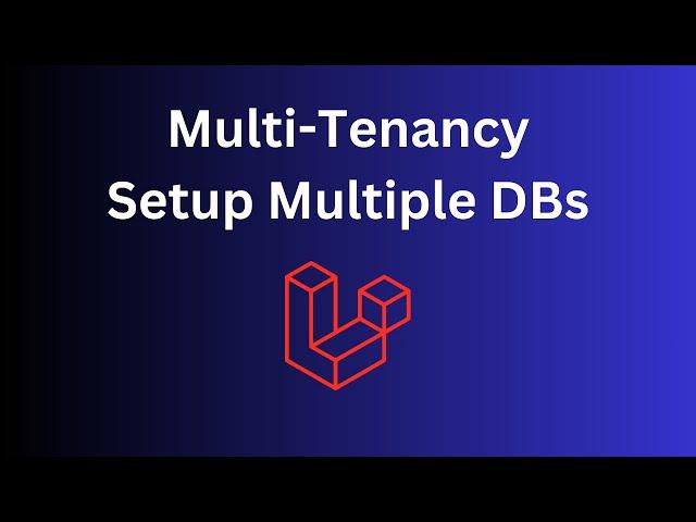 Laravel 11: Multi-Tenancy with Multiple Databases