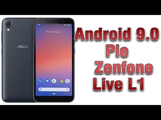 Install Android 9.0 pie on Asus Zenfone Live L1 (Pixel Experience ROM) - How to Guide!