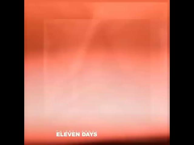 Thierry Arnal - Eleven Days /// DISCOVER! /// #thierryarnal #elevendays #atypeekmusic