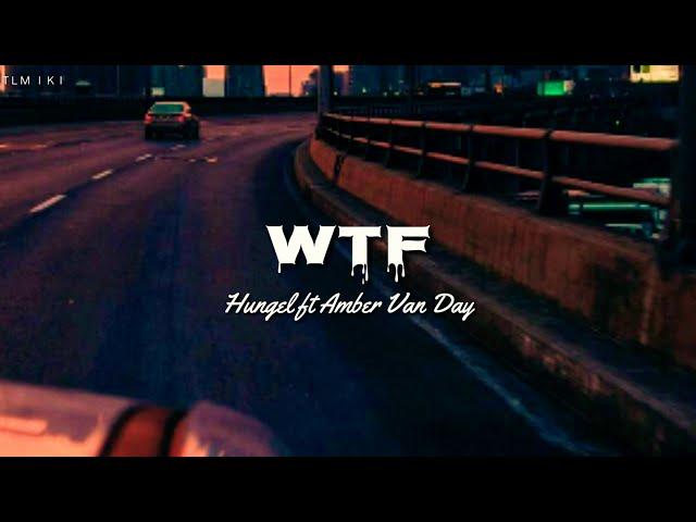 WTF - Hugel ft Amber Van Day [Lyrics]