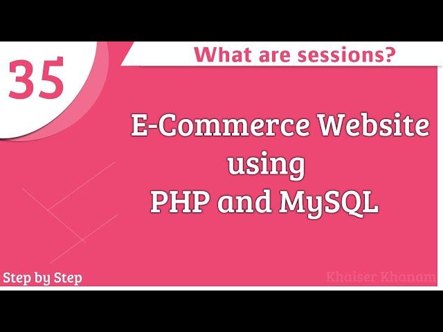 E-commerce website using PHP and MySQL || Understanding sessions || Part-35