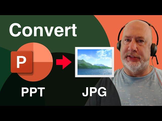 How to Convert PowerPoint Slides into JPEG Images