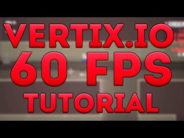 КАК УБРАТЬ ЛАГИ В ИГРЕ VERTIX.IO И ПОВЫСИТЬ ДО 60 FPS