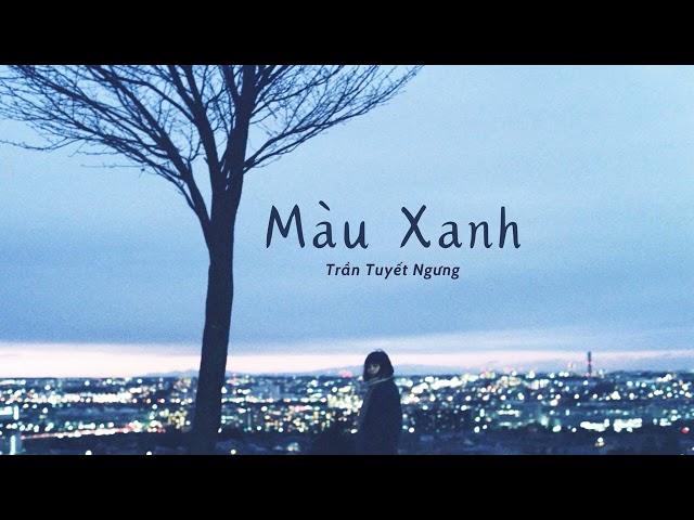 Vietsub | Màu Xanh - Trần Tuyết Ngưng (Chen Xue Ning) | Lyrics Video