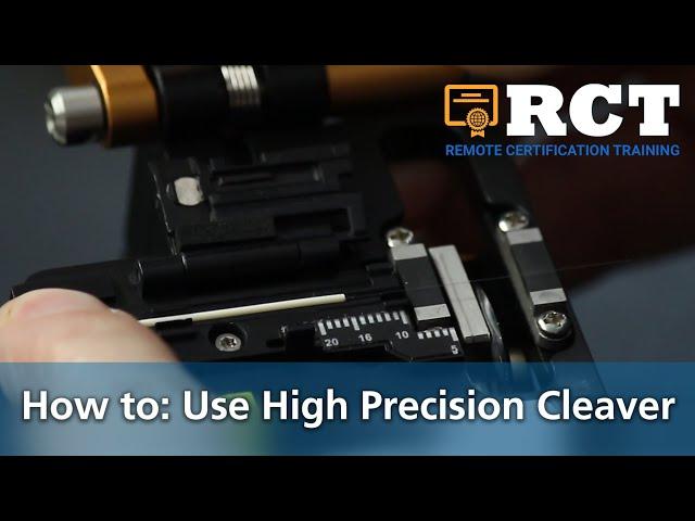 How to: Use a High Precision Fiber Cleaver