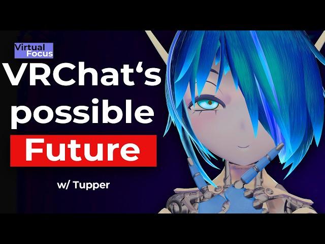 Tupper: The Future of VRChat & The Life of VRChat's Head of Community | VF1