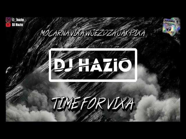 ️️Mocarna vixa wjeżdża jak pixa Vol 1 | DJ Hazio |️️#2024 / #2025