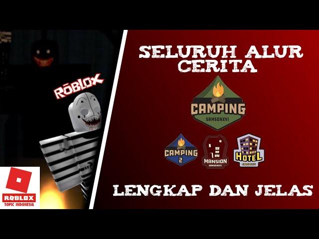 SELURUH ALUR CERITA GAME CAMPING ROBLOX !!!! -Bahasa Indonesia