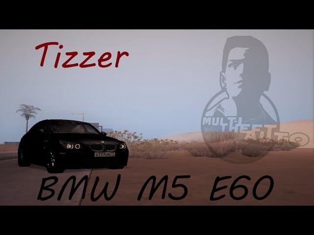 BMW M5 E60 | TIZZER | MTA CCD planet server #2