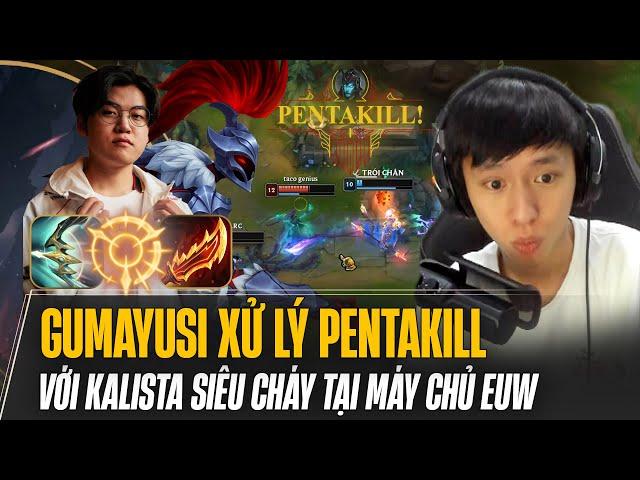 TEAM BẠN CHAT ALL NGHI NGỜ SMURF KHI CHỨNG KIẾN KALISTA SIÊU CHÁY TRONG TAY GUMAYUSI ĂN PENTAKILL